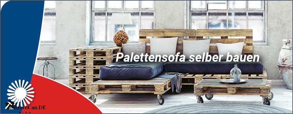 Sofa aus Paletten bauen Eine Anleitung für kreative Möbelgestaltung