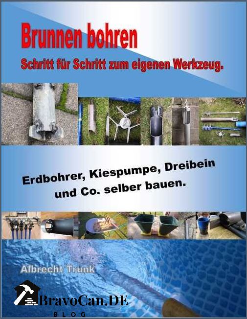 Brunnenbohrer selber bauen - Schritt-für-Schritt Anleitung Brunnenbohrer selber bauen - Schritt-für-Schritt Anleitung