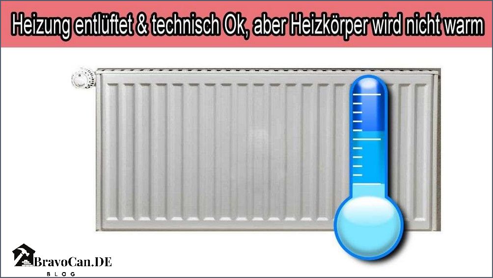 Heizkörper wird nicht warm trotz Entlüftung - was tun Heizkörper wird nicht warm trotz Entlüftung - was tun