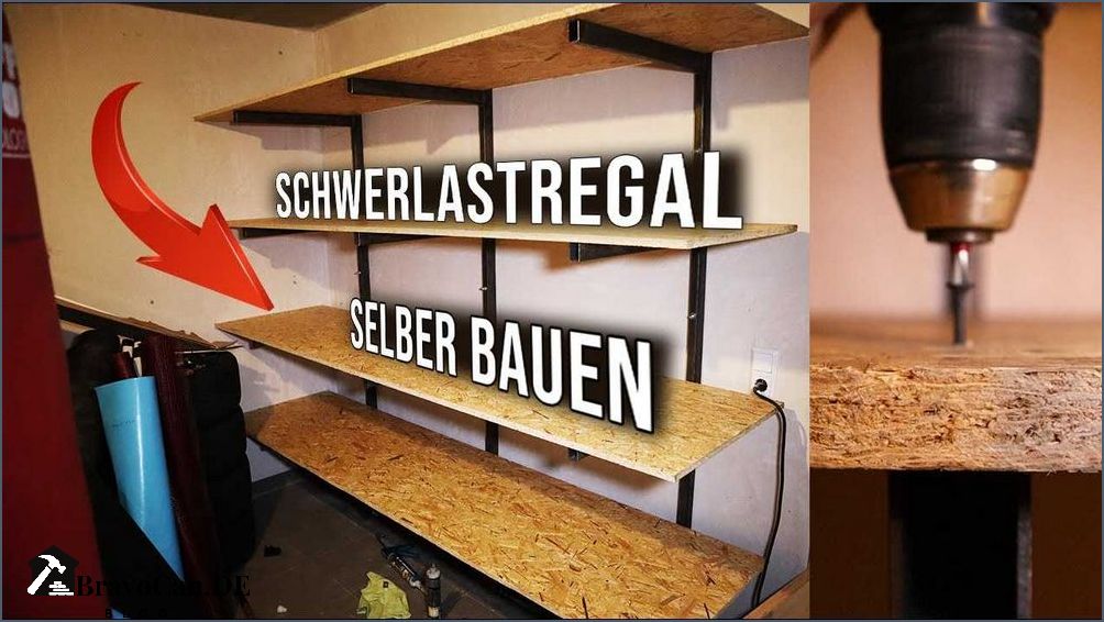 Schwerlastregal selber bauen Tipps und Anleitungen für den Eigenbau