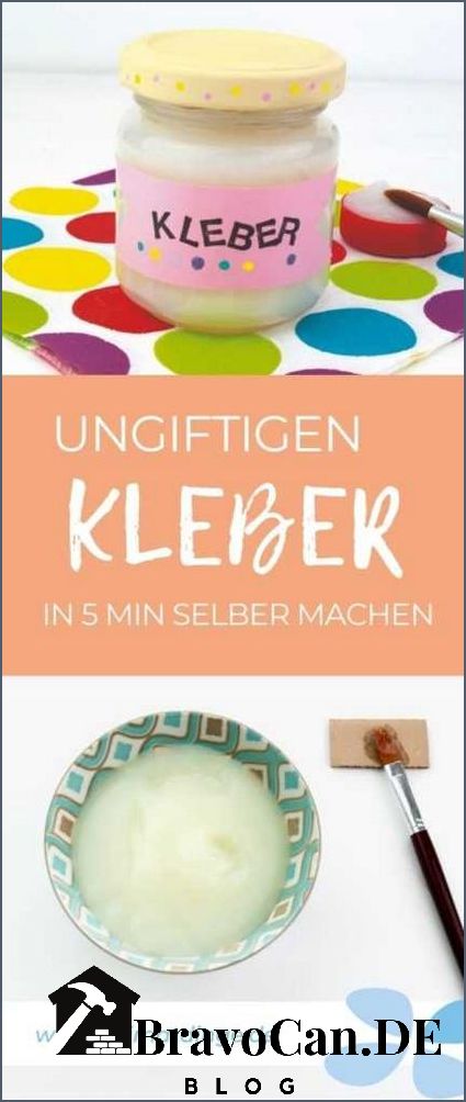 Kleber selbst gemacht Einfache und umweltfreundliche Rezepte