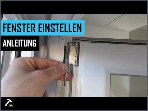 Fenster einstellen Werkzeug Tipps und Anleitungen für eine einfache Fensterjustierung