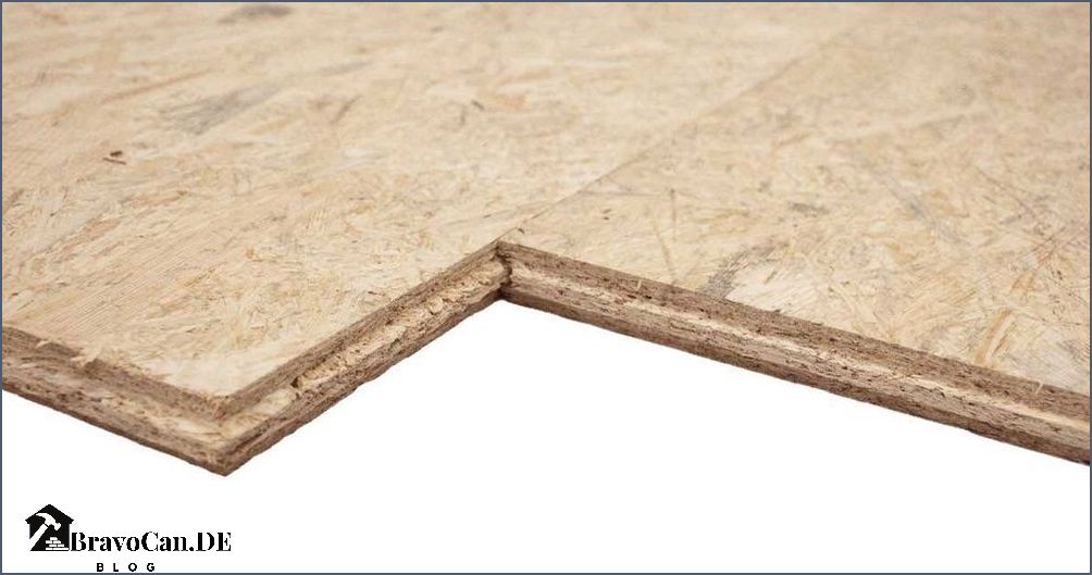 Osb Platten 10 mm Die besten Eigenschaften und Einsatzmöglichkeiten