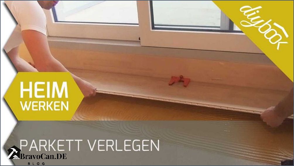 Parkett selbst verlegen Tipps und Anleitungen für die DIY-Installation