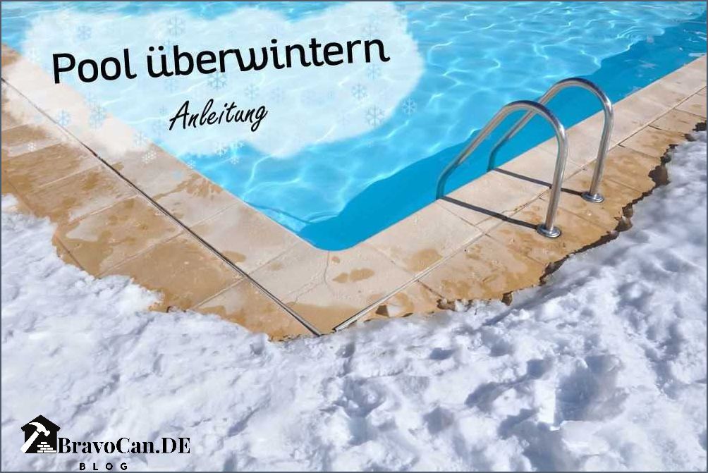 Pool Winterfest abdecken Tipps und Anleitung für eine sichere Überwinterung