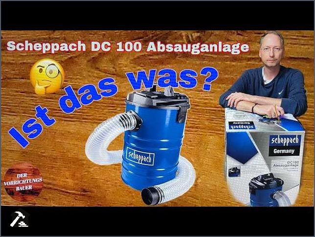 Scheppach Absauganlage DC100 Effiziente Staubabsaugung für Ihre Werkstatt