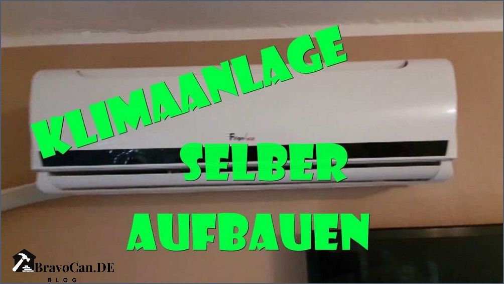 Split Klimaanlage selber einbauen Eine Schritt-für-Schritt-Anleitung